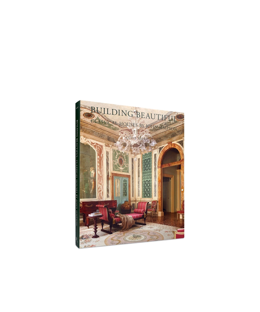 Building Beautiful: Classical Houses by John Simpson