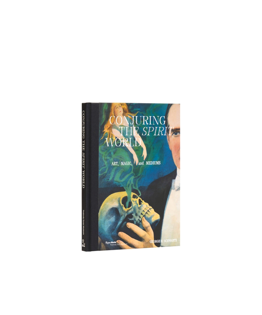 Conjuring the Spirit World: Art, Magic, and Mediums