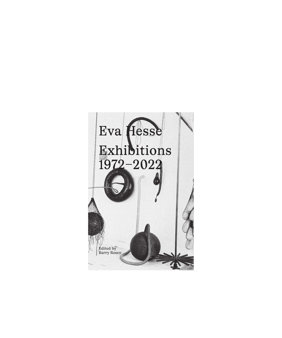 Eva Hesse: Exhibitions, 1972-2022