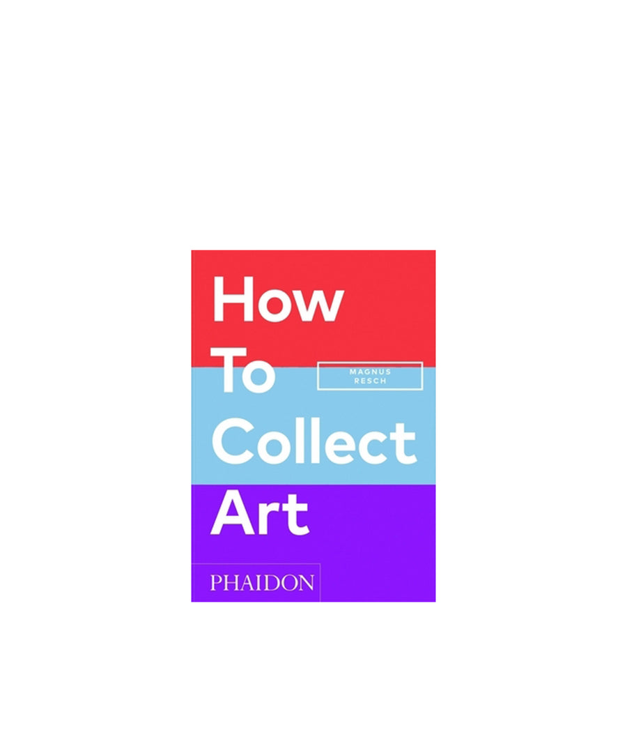 How to Collect Art