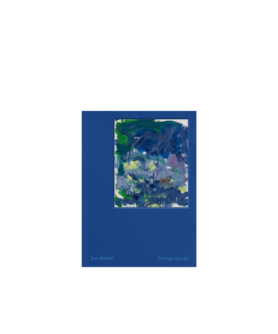 Joan Mitchell: Paintings: 1979-1985