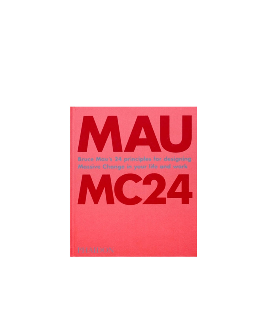 Mc24: 24 Principles for Designing Massive Change in Your Life and Work