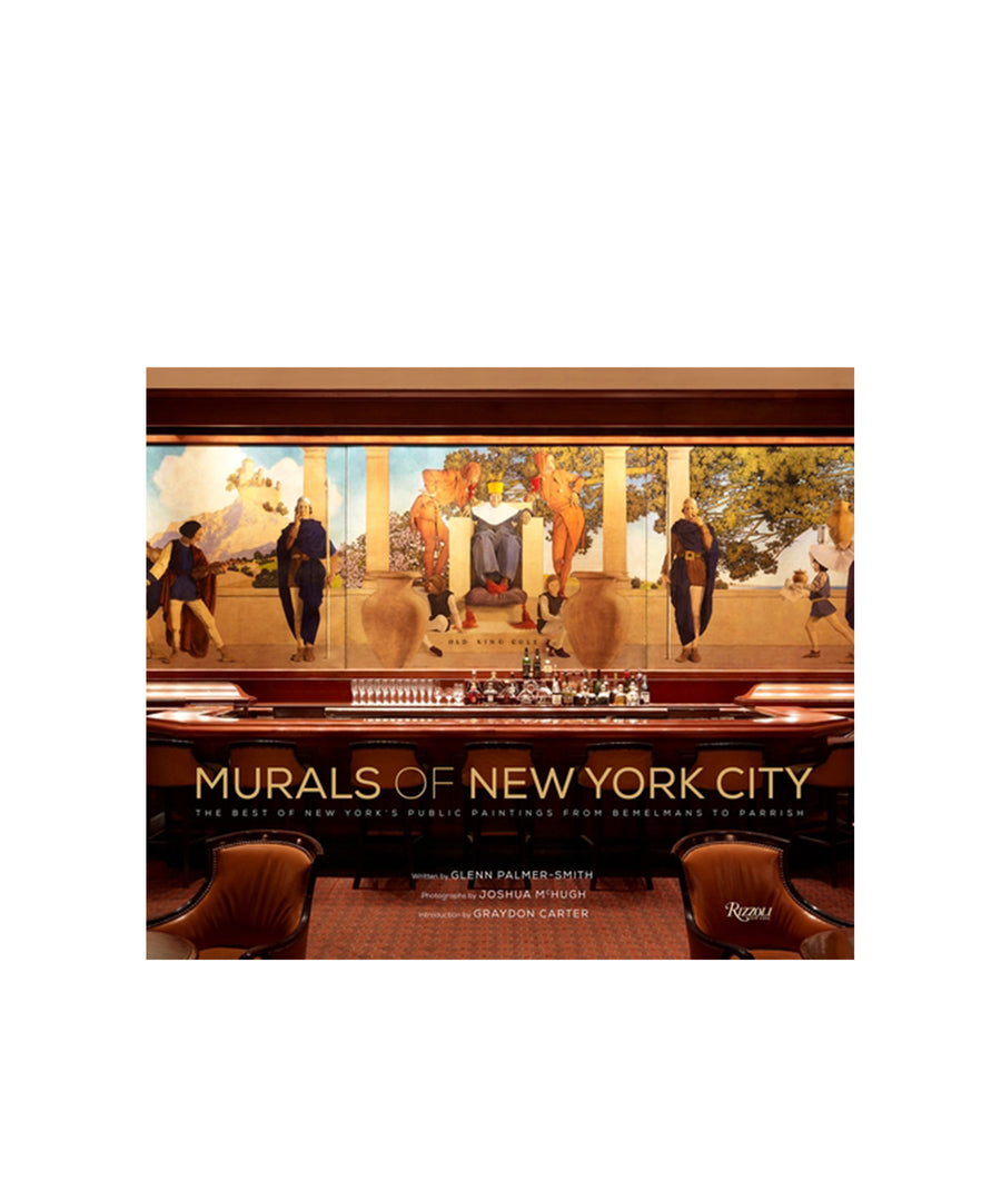 Murals of New York City: The Best of New York's Public Paintings from Bemelmans to Parrish