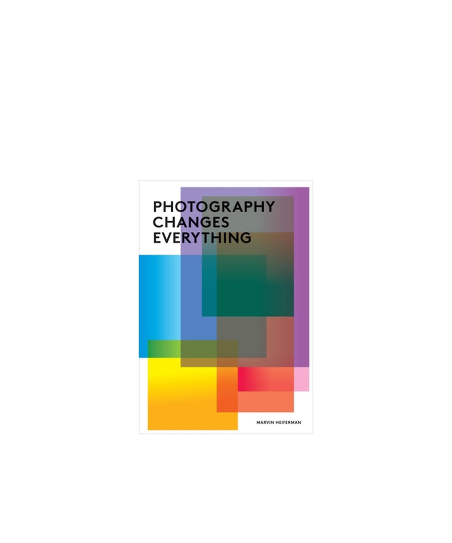 Photography Changes Everything
