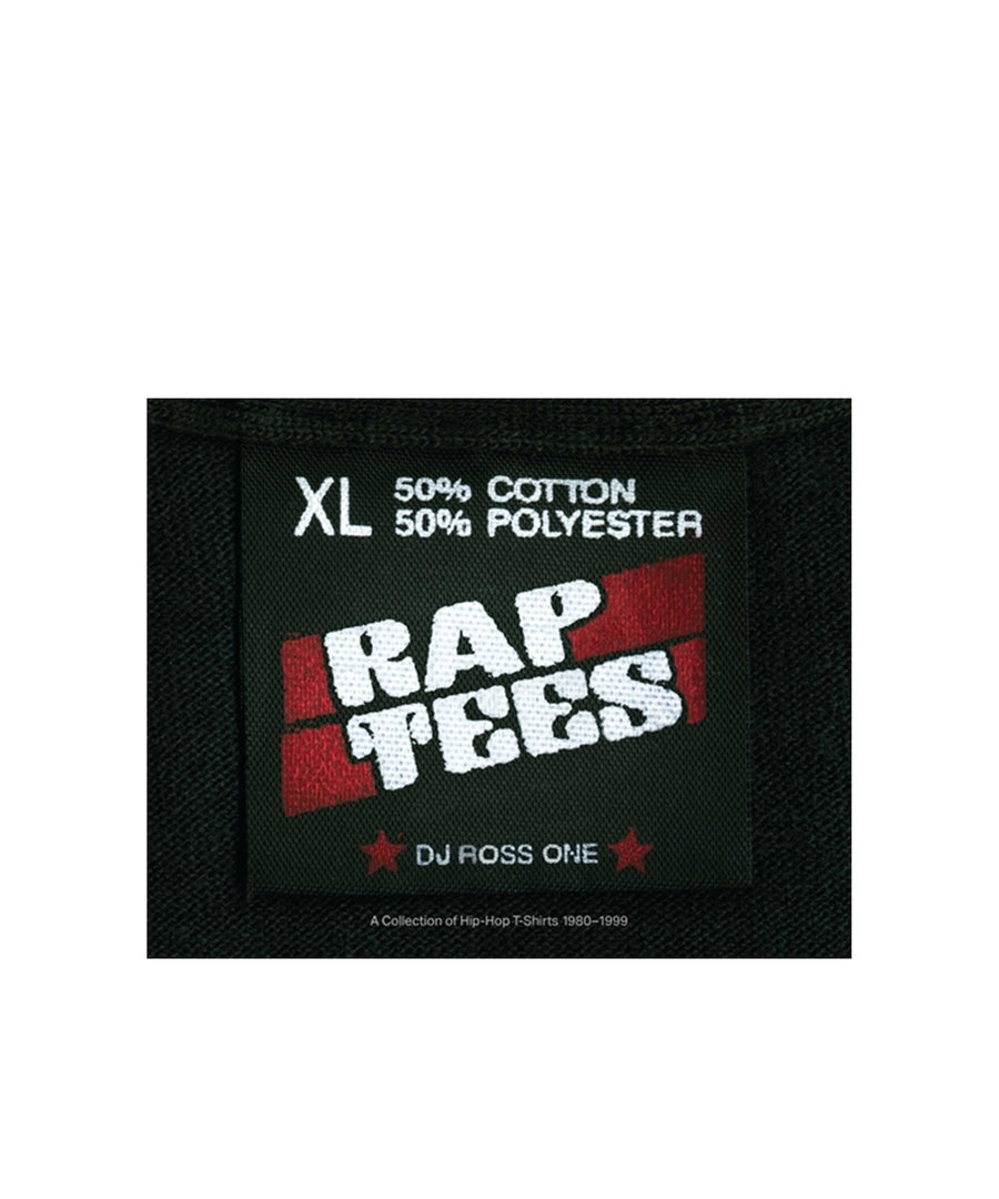 Rap Tees: A Collection of Hip-Hop T-Shirts 1980-1999