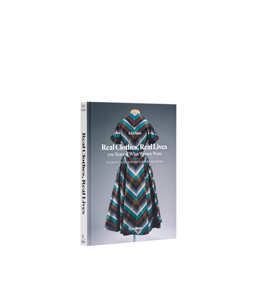 Real Clothes, Real Lives: 200 Years of What Women Wore