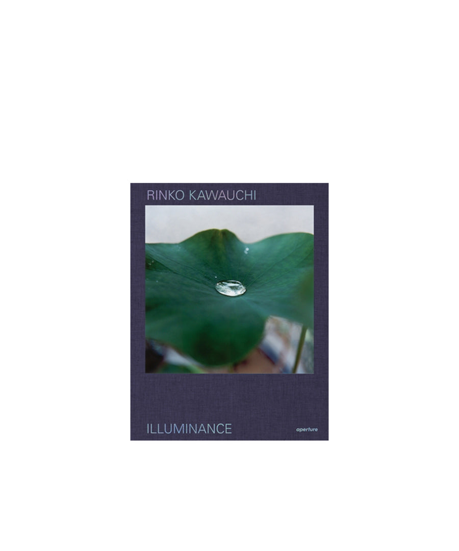 Rinko Kawauchi: Illuminance: The Tenth Anniversary Edition