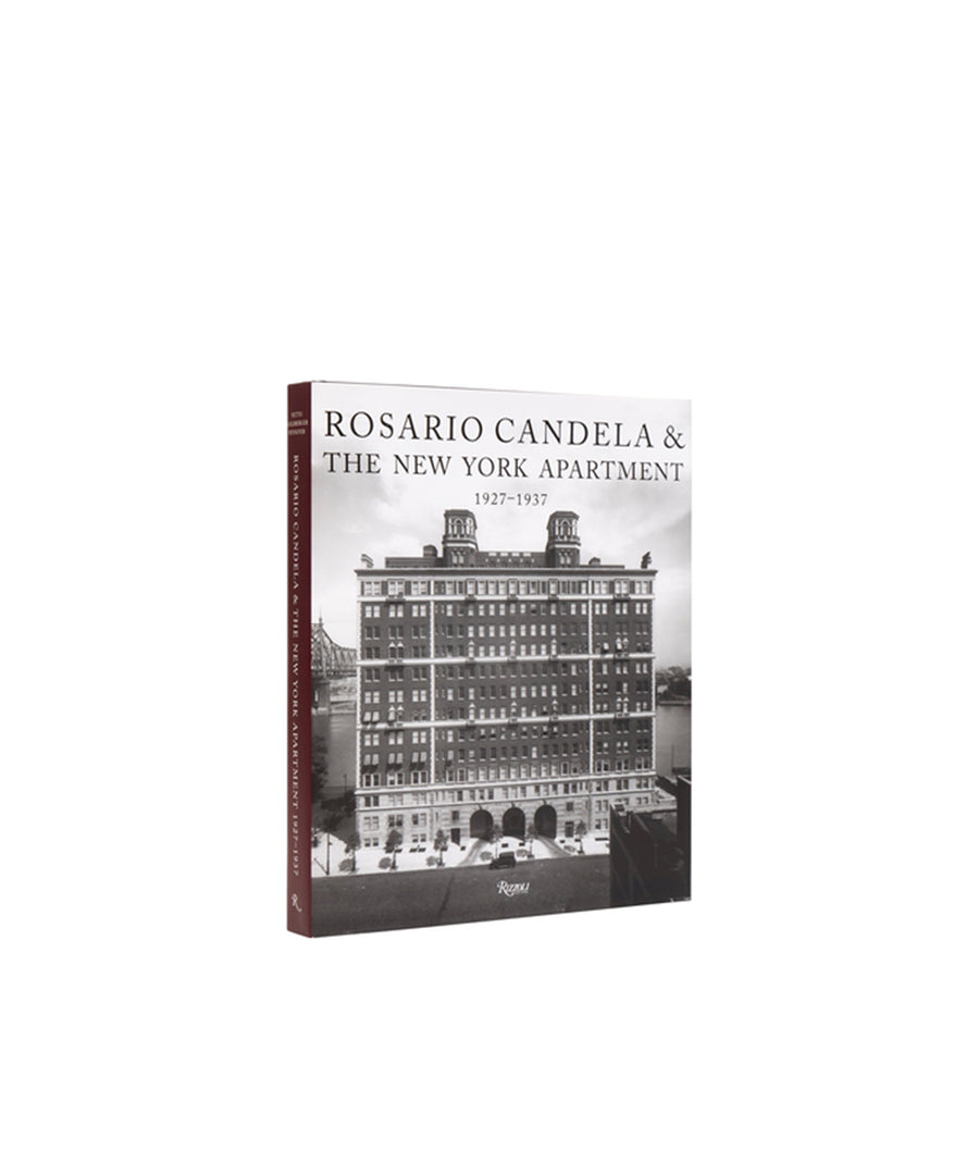 Rosario Candela & the New York Apartment: 1927-1937 the Architecture of the Age