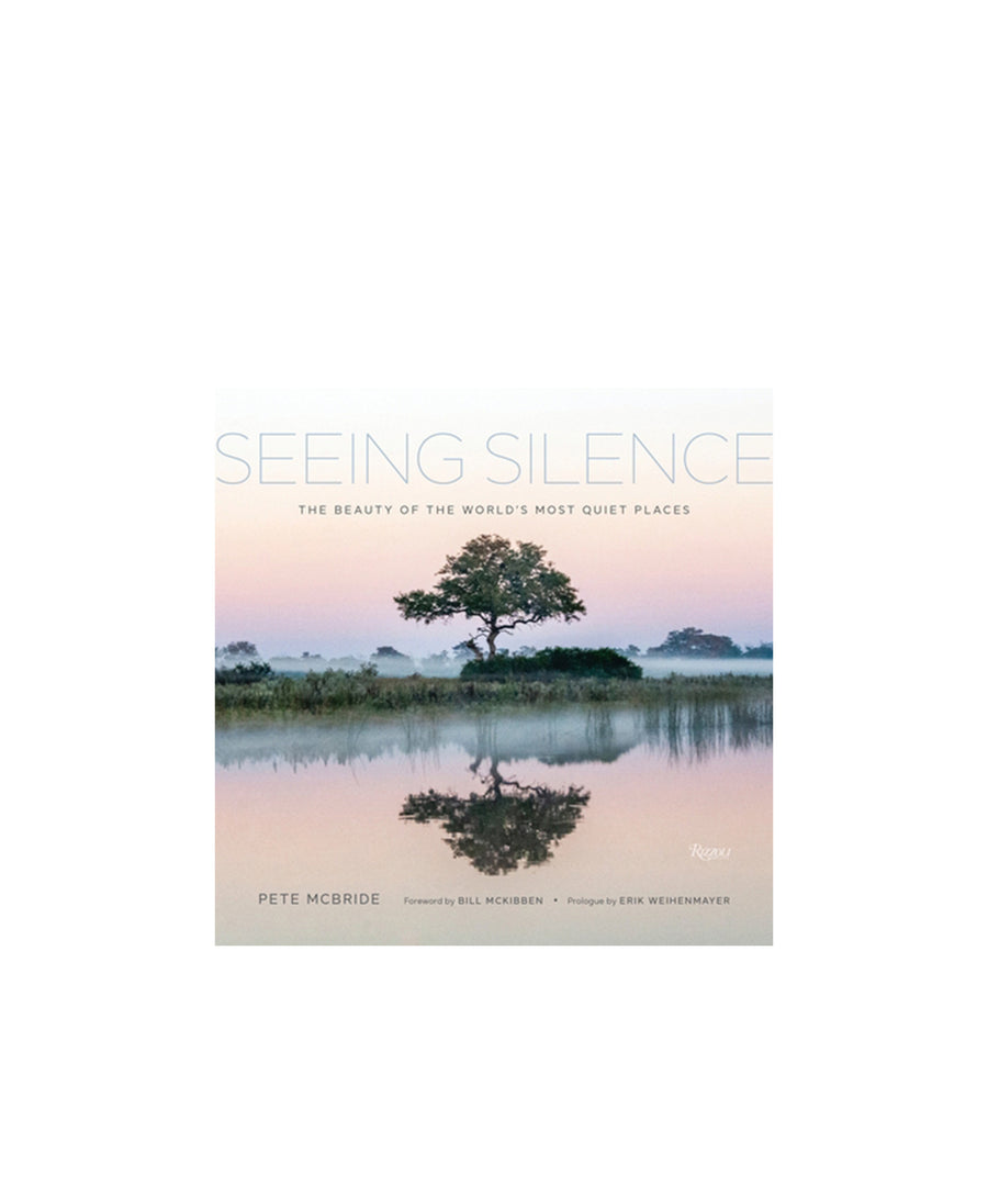 Seeing Silence: The Beauty of the World's Most Quiet Places