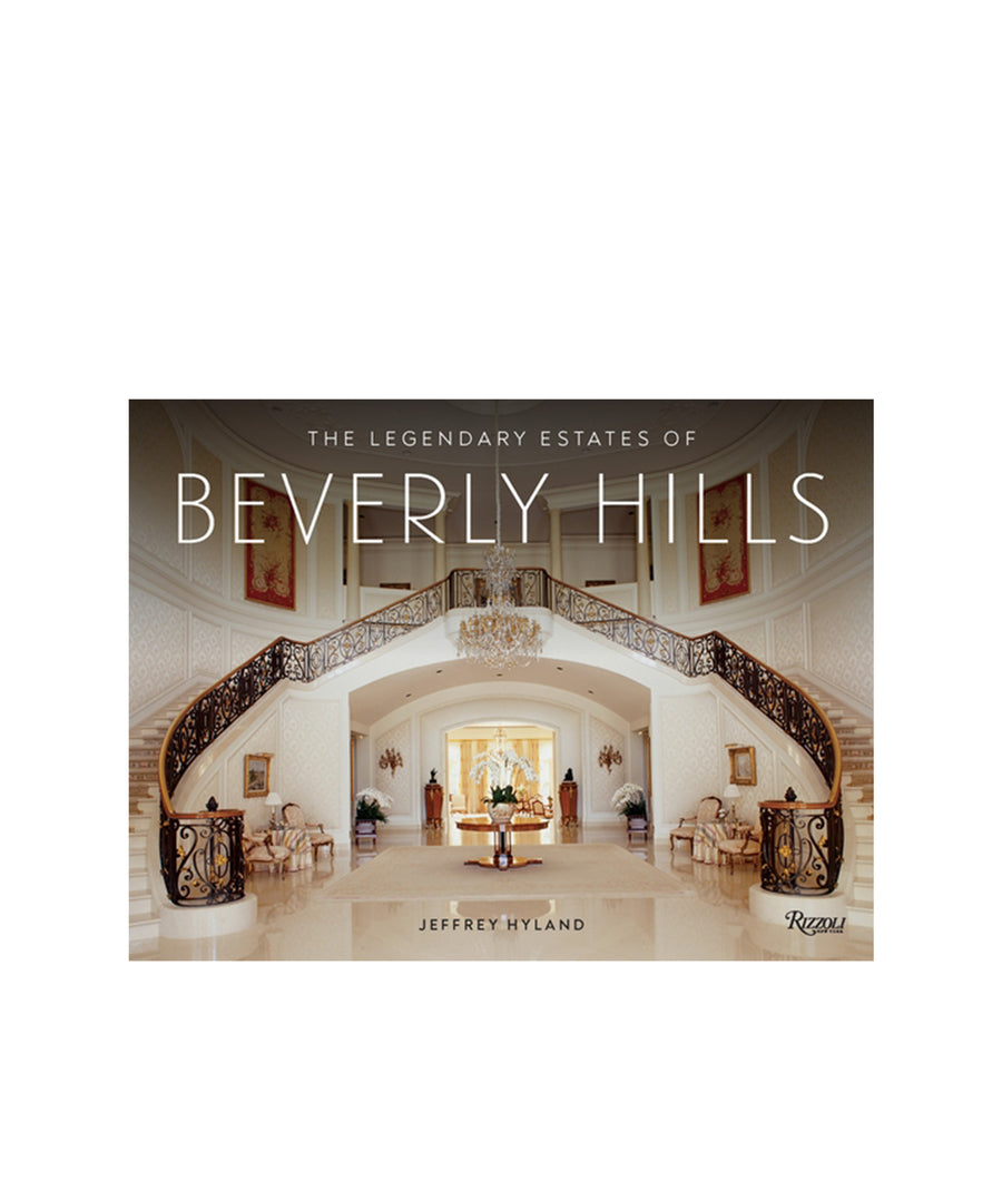 The Legendary Estates of Beverly Hills