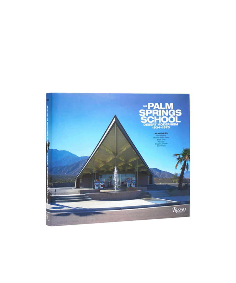 The Palm Springs School: Desert Modernism 1934-1975