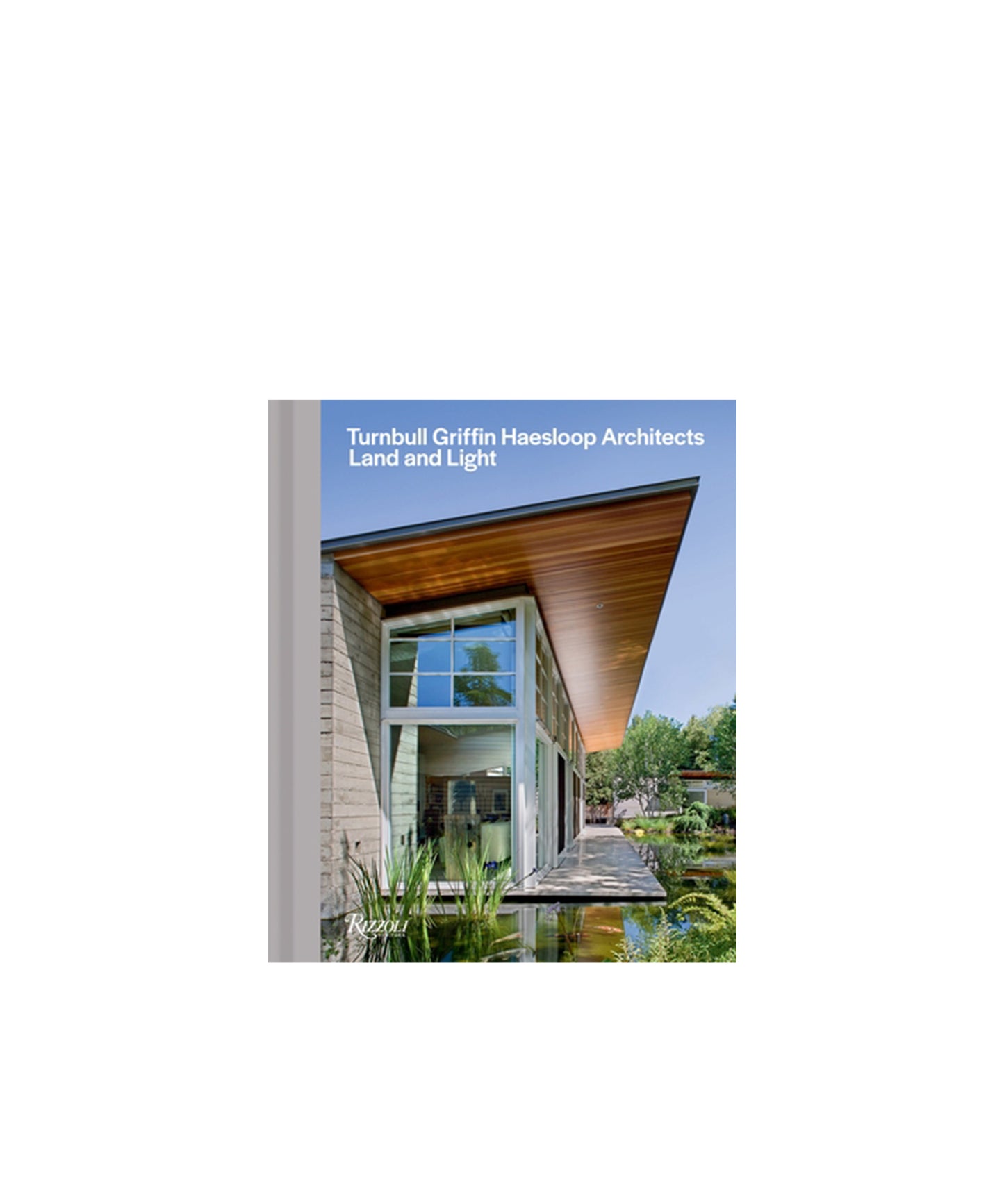 Turnbull Griffin Haesloop Architects: Land and Light