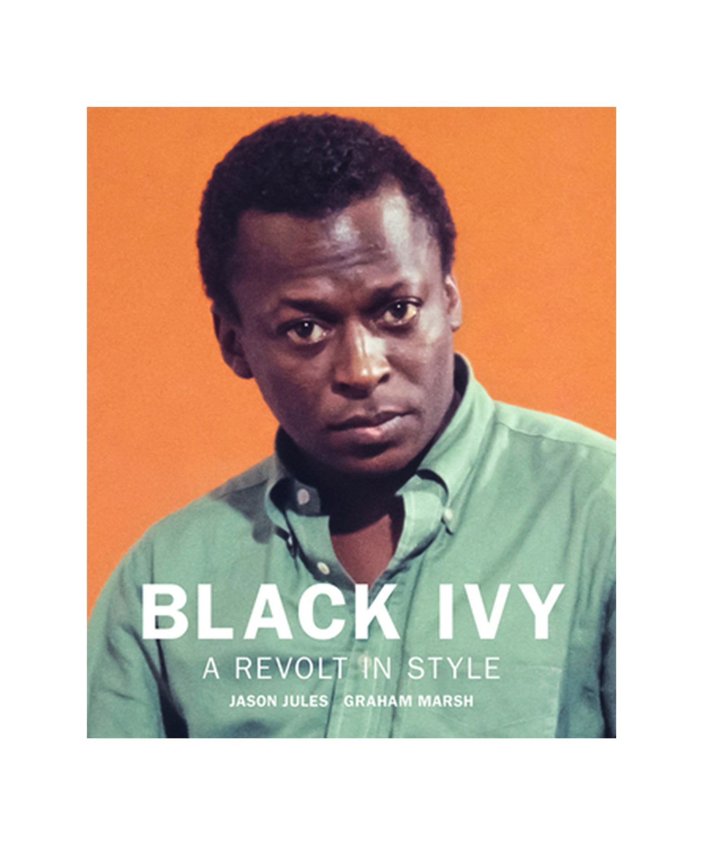 Black Ivy: A Revolt in Style