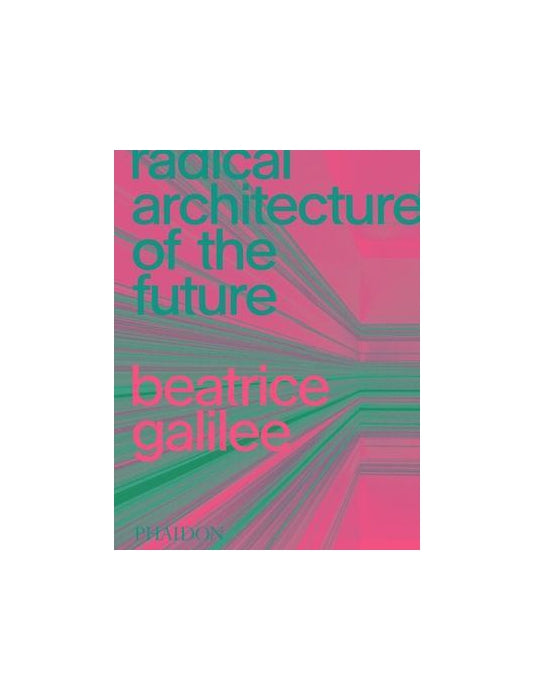 Radical Architecture of the Future