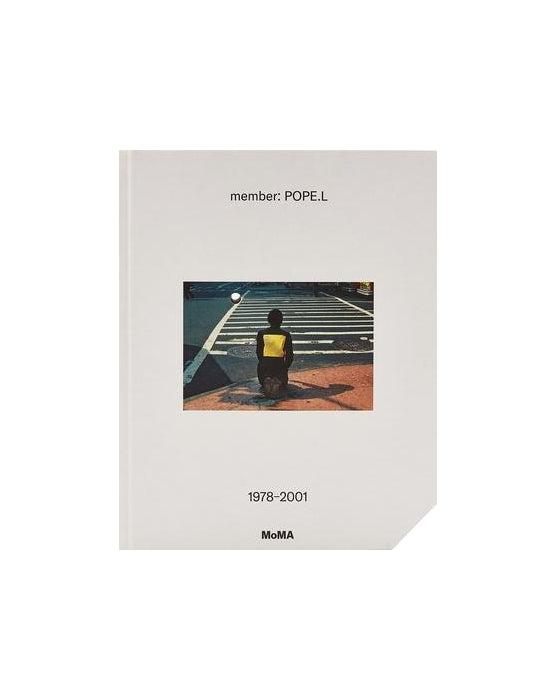 Member: Pope.L, 1978-2001