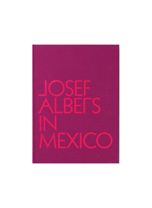 Josef Albers in Mexico