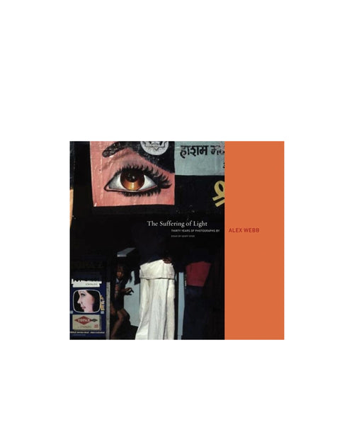 Alex Webb: The Suffering of Light by Ingram | TRNK