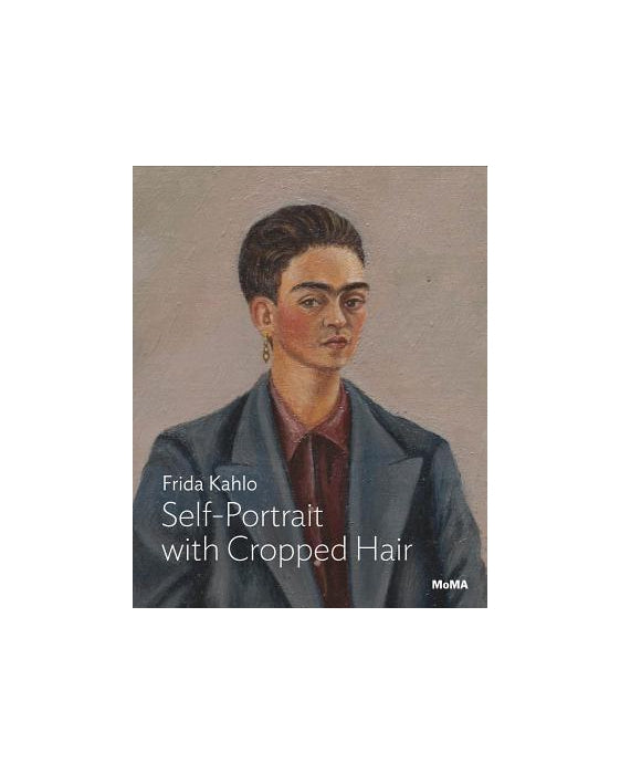 Frida Kahlo: Self-Portrait with Cropped Hair